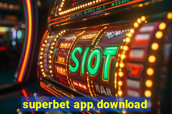 superbet app download